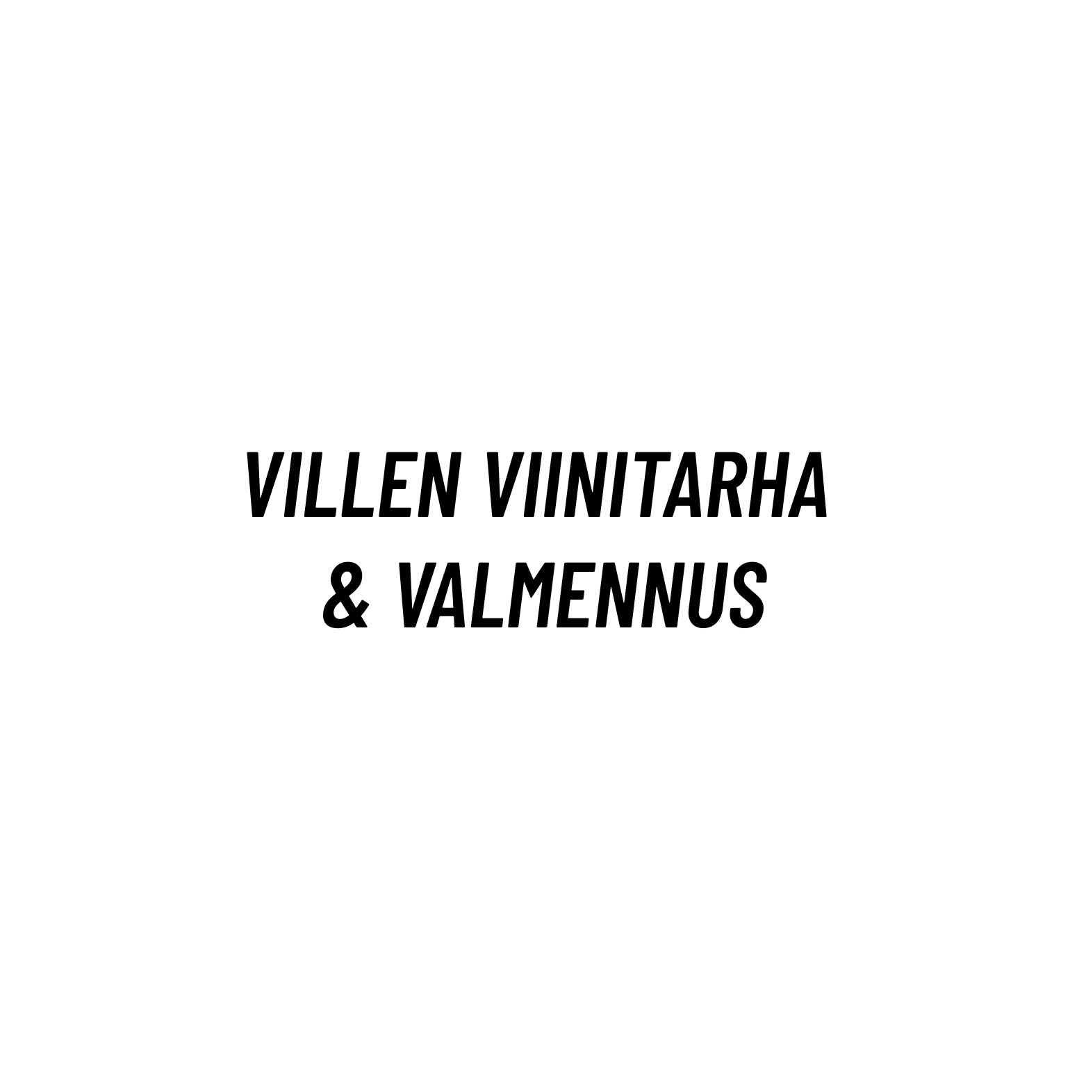 Villen viinitarha ja valmennus 500 x 500